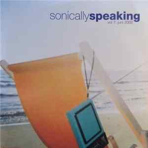 Various - Sonically Speaking (Vol 7: Juni 2002) FLAC