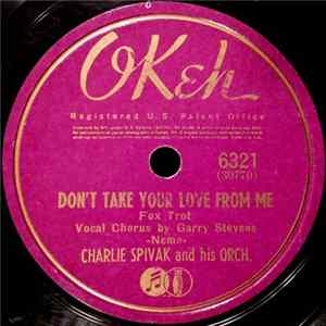 Charlie Spivak And His Orch. - Don't Take Your Love From Me / If It's True FLAC