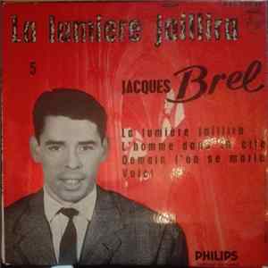Jacques Brel - La Lumiere Jaillira 5 FLAC