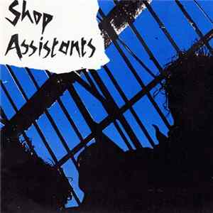 Shop Assistants - Shopping Parade FLAC