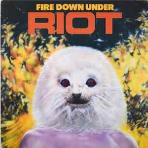 Riot - Fire Down Under FLAC