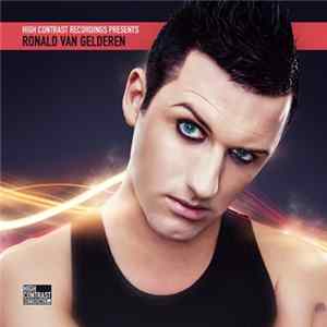 Ronald Van Gelderen - High Contrast Recordings Presents Ronald Van Gelderen FLAC