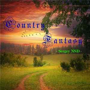 Sergey Nsd - Country Fantasy FLAC