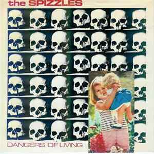 The Spizzles - Dangers Of Living FLAC