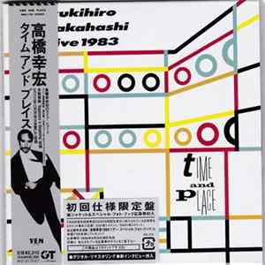 Yukihiro Takahashi - Time And Place FLAC