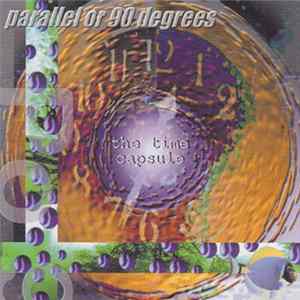 Parallel Or 90 Degrees - The Time Capsule FLAC