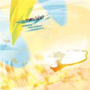 mou, lips! - Peanuts And Shells Geometria FLAC