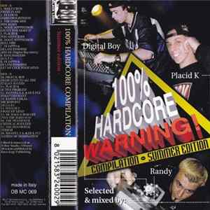 Digital Boy / Placid K / Randy - 100% Hardcore Warning Compilation - Summer Edition FLAC
