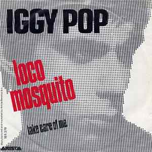 Iggy Pop - Loco Mosquito / Take Care Of Me FLAC