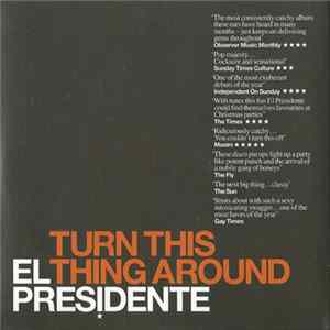El Pres!dente - Turn This Thing Around FLAC