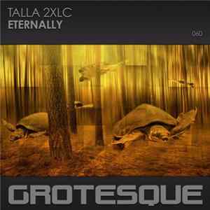 Talla 2XLC - Eternally FLAC