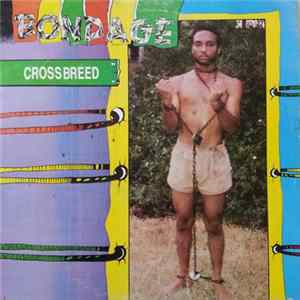 Cross Breed - Bondage FLAC