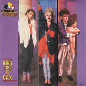 Thompson Twins - King For A Day FLAC