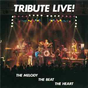 Tribute - Tribute Live! The Melody The Beat The Heart FLAC