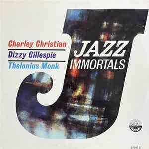 Charley Christian, Dizzy Gillespie, Thelonius Monk - Jazz Immortals FLAC