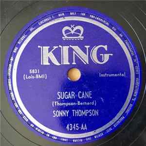 Sonny Thompson - I'm Coming Back Home To Stay / Sugar Cane FLAC