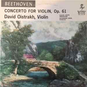 Beethoven, David Oistrakh, U.S.S.R. State Orchestra, Alexander Gauk - Concerto For Violin, Op. 61 FLAC