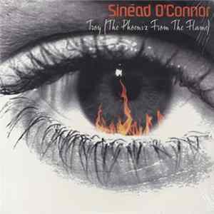 Sinéad O'Connor - Troy (The Phoenix From The Flame) FLAC