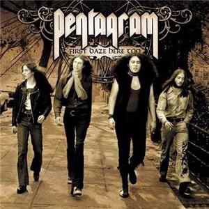 Pentagram - First Daze Here Too - The Vintage Collection FLAC