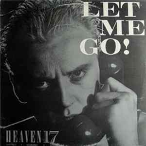 Heaven 17 - Let Me Go! FLAC