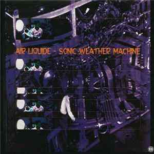 Air Liquide - Sonic Weather Machine FLAC