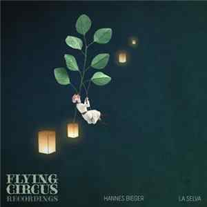 Hannes Bieger - La Selva FLAC