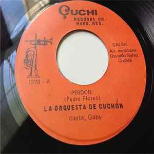 La Orquesta De Cuchón - Perdon / Triste Despertar FLAC