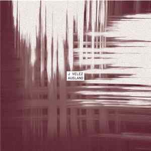 J Velez - Ausland FLAC