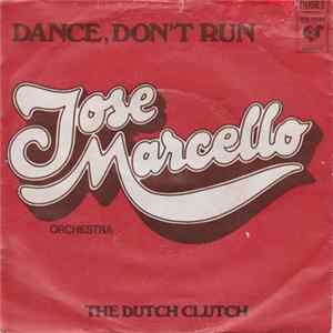 José Marcello Orchestra - Dance, Don't Run FLAC