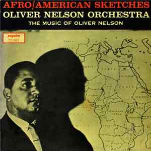 Oliver Nelson Orchestra - Afro/American Sketches FLAC