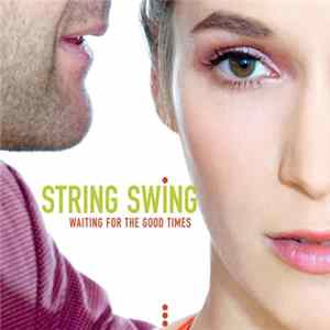 String Swing - Waiting For The Good Times FLAC