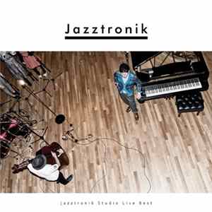 Jazztronik - Jazztronik Studio Live Best FLAC