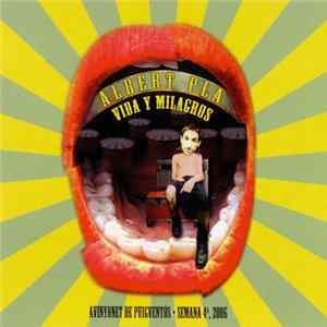 Albert Pla - Vida Y Milagros (Avinyonet De Puigventós - Semana 4ª, 2006) FLAC