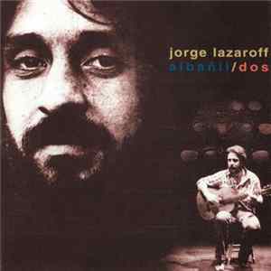 Jorge Lazaroff - Albañil / Dos FLAC