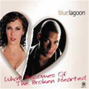 bluelagoon - What Becomes Of The Broken Hearted FLAC