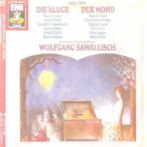 Carl Orff, Wolfgang Sawallisch, Philharmonia Orchestra, Philharmonia Chorus - Die Kluge / Der Mond FLAC