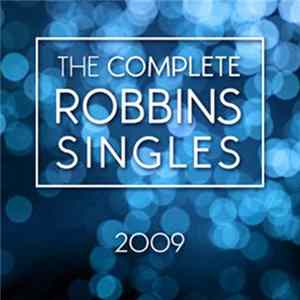 Various - The Complete Robbins Singles (2009) FLAC