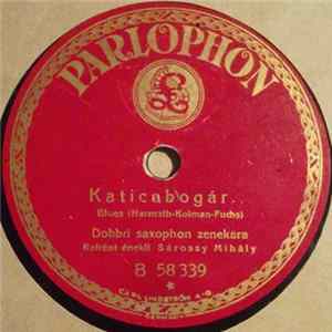 Dobbri Saxophon Zenekara - Katicabogar / Szeret-e Meg? FLAC