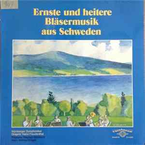 Heinz Freudenthal, Nürnberger Symphoniker, Magnus Björklund , Wilfried Krüger - Ernste Und Heitere Bläsermusik Aus Sweden FLAC