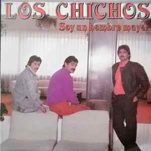 Los Chichos - Soy Un Hombre Mayor FLAC