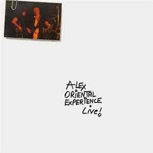 Alex Oriental Experience - Live! FLAC