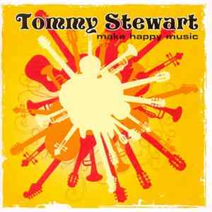 Tommy Stewart - Make Happy Music FLAC
