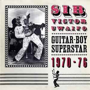 Sir Victor Uwaifo - Guitar-Boy Superstar 1970-76 FLAC