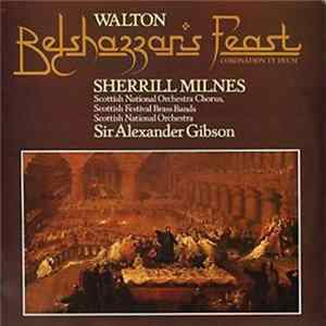 Walton - Sherrill Milnes, Sir Alexander Gibson - Belshazzar's Feast - Coronation Te Deum FLAC