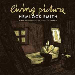 Hemlock Smith - Living Picture: Plays Jacques Feyder's Visages D'Enfants FLAC