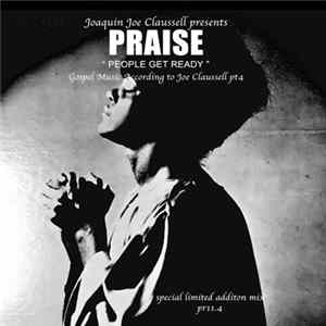 Joaquin Joe Claussell - Praise (A Message For The People) FLAC