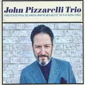 John Pizzarelli Trio - For Centennial Reasons: 100 Year Salute To Nat King Cole FLAC