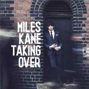 Miles Kane - Taking Over FLAC
