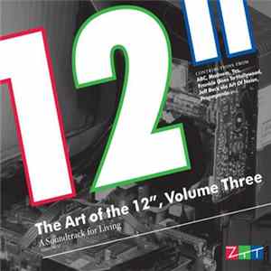 Various - The Art Of The 12", Volume Three (A Soundtrack For Living) FLAC