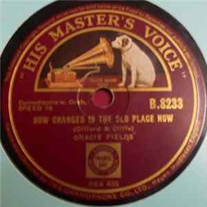 Gracie Fields - How Changed Is The Old Place Now / The House Is Haunted FLAC